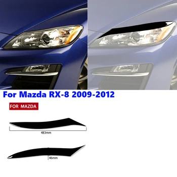 Для Mazda RX-8 2009-2012 Черная глянцевая передняя фара автомобиля Брови, веко, крышки для наклеек на лампу, отделка обвесов, тюнинг
