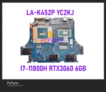 PcParts LA-K452P для Dell Alienware M15 R6 G15 5511 Игровая Материнская плата ноутбука CN-0YC2KJ YC2KJ I7-11800H RTX3060 6 ГБ DDR4