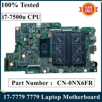 LSC Для DELL INSPIRON 17-7779 7779 Материнская плата ноутбука с процессором SR2ZV i7-7500u CN-0NX6FR 0NX6FR NX6FR DDR4 100% Протестирована